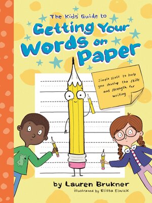 cover image of The Kids' Guide to Getting Your Words on Paper